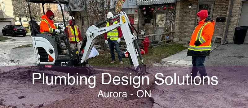 Plumbing Design Solutions Aurora - ON